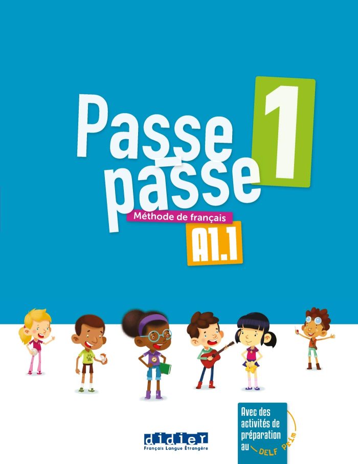 Passe-Passe 1 Livre de l'eleve A1.1 Passe-Passe 1 Livre de l'eleve A1.1