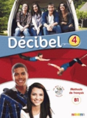 Decibel 4 B1 Methode de francais + CD mp3 + DVD