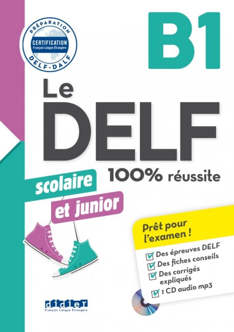 Le DELF scolaire et junior 100% reussite B1 Livre + CD MP3