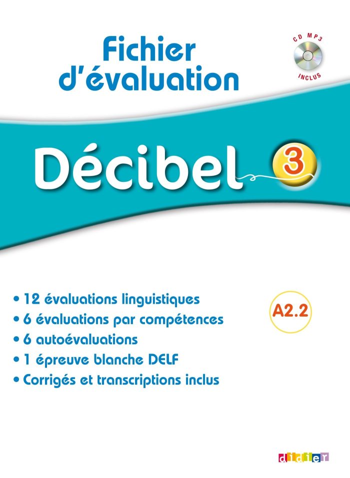 Decibel 3 Α2.2 Fichier d'evaluation + CD mp3 Decibel 3 Α2.2 Fichier d'evaluation + CD mp3