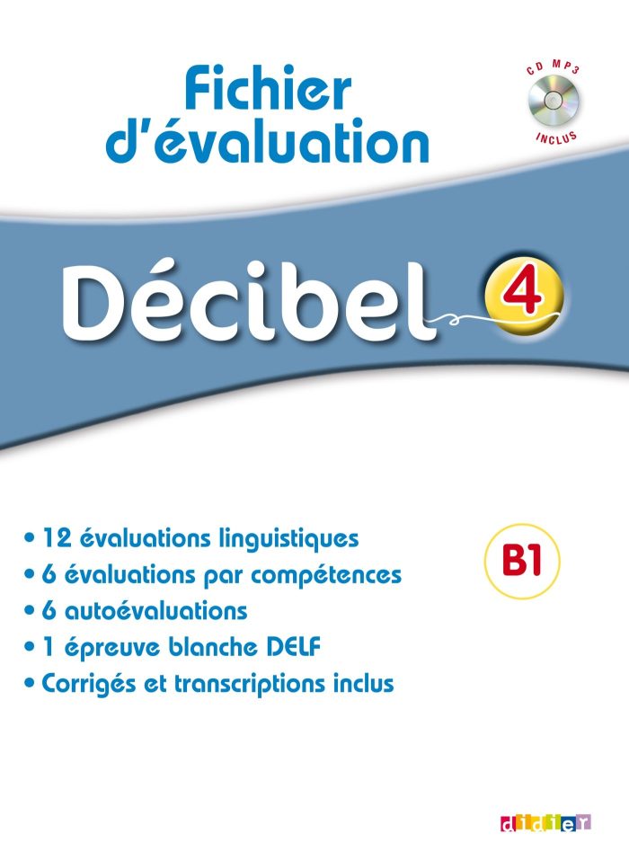 Decibel 4 B1.1 Fichier d'evaluation + CD mp3 Decibel 4 B1.1 Fichier d'evaluation + CD mp3