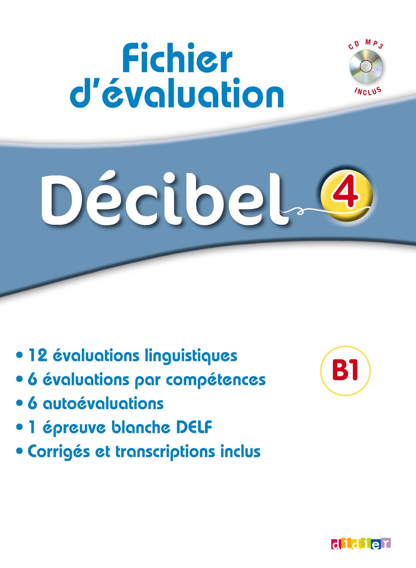 Decibel 4 B1.1 Fichier d'evaluation + CD mp3