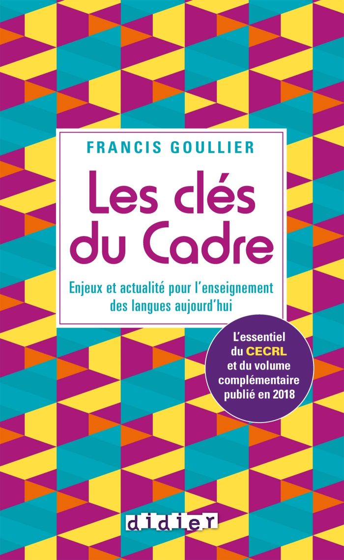 Les cles du Cadre: Enjeux et Actualite pour l' Eseignement Les cles du Cadre: Enjeux et Actualite pour l' Eseignement