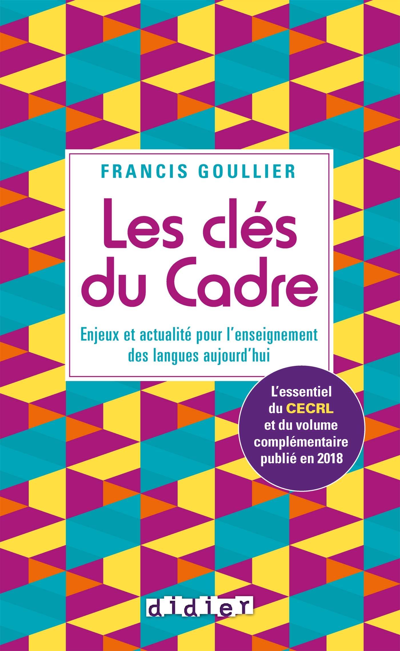 Les cles du Cadre: Enjeux et Actualite pour l' Eseignement