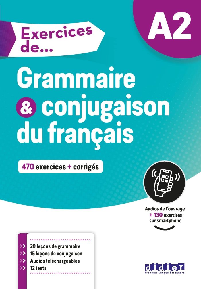 Exercices de Grammaire et conjugaison A2 (Audios de l'ouvrage et exercices sur smartphone) Exercices de Grammaire et conjugaison A2 (Audios de l'ouvrage et exercices sur smartphone)