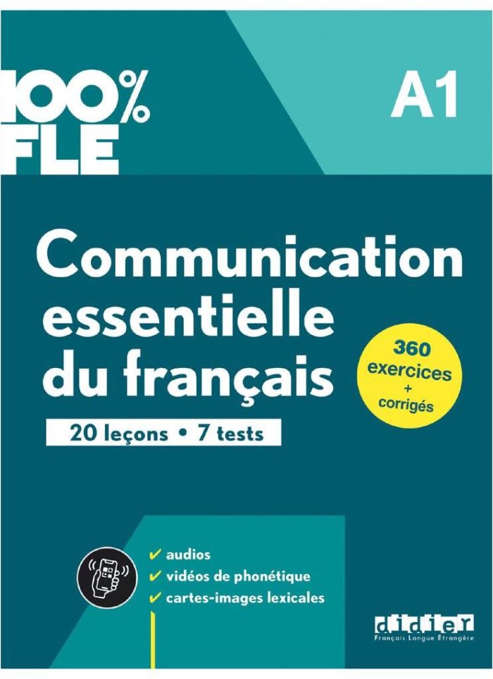Communication Essentielle du Francais A1 Livre + didierfle.app: Collection 100% FLE Communication Essentielle du Francais A1 Livre + didierfle.app: Collection 100% FLE