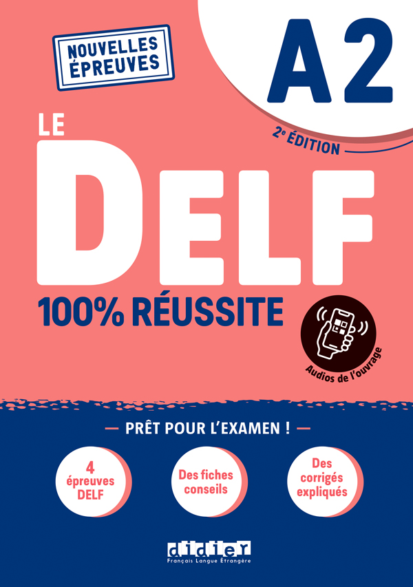 Le DELF A2 100% Reussite Livre + didierfle.app Nouvelles Epreuves