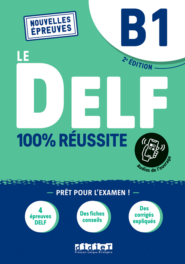 Le DELF B1 100% Reussite Livre + didierfle.app Nouvelles epreuves