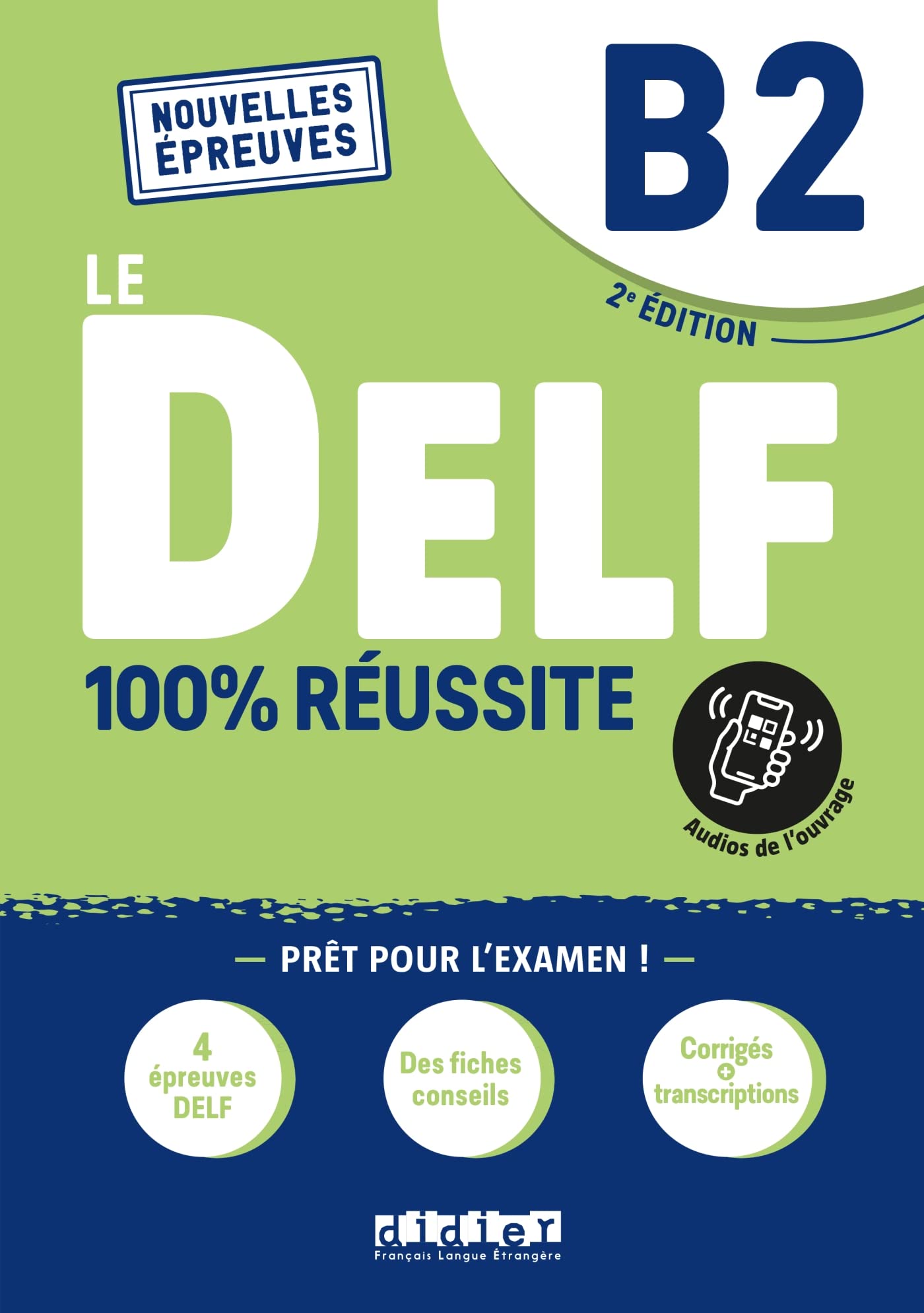 Le DELF B2 100% reussite livre +audios de l'ouvrage + corriges + onprint 2 edition Nouvelles Epreuves
