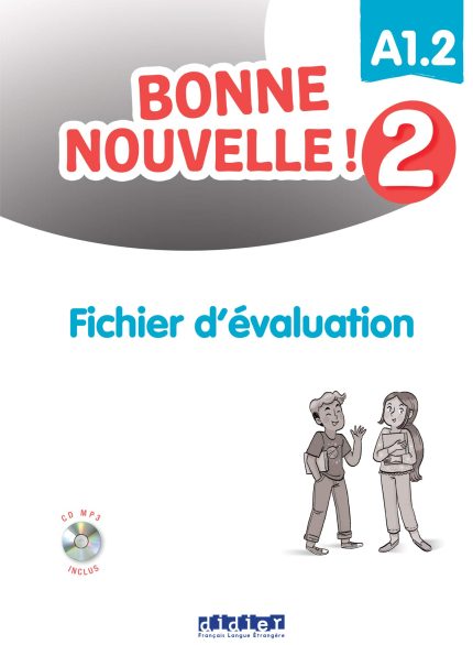 Bonne nouvelle ! 2 Α1.2 Fichier d'evaluation + CD mp3