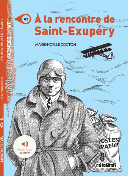 A la rencontre de Saint Exupery A1 + Audio gratuite