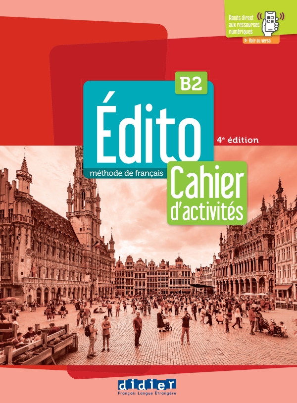 Edito B2 Cahier d' activites + didierfle.app 4 eme edition