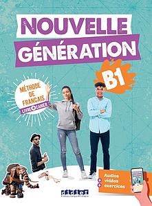 Nouvelle Generation B1 Methode de Francais + Cahier+ app