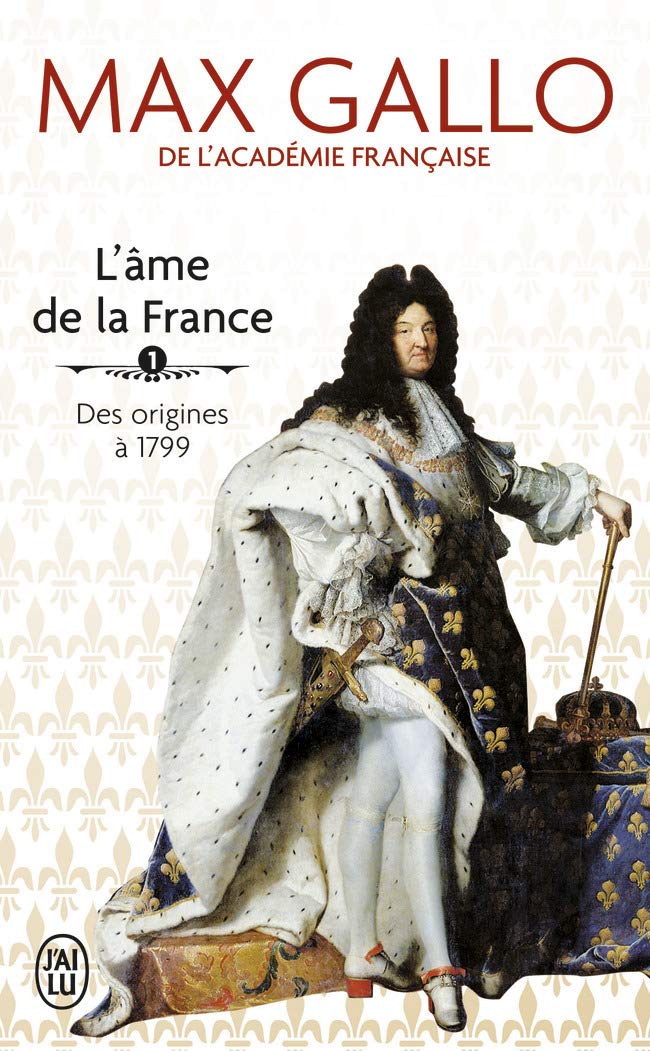 L' ame de la France 1 Des origines a 1799