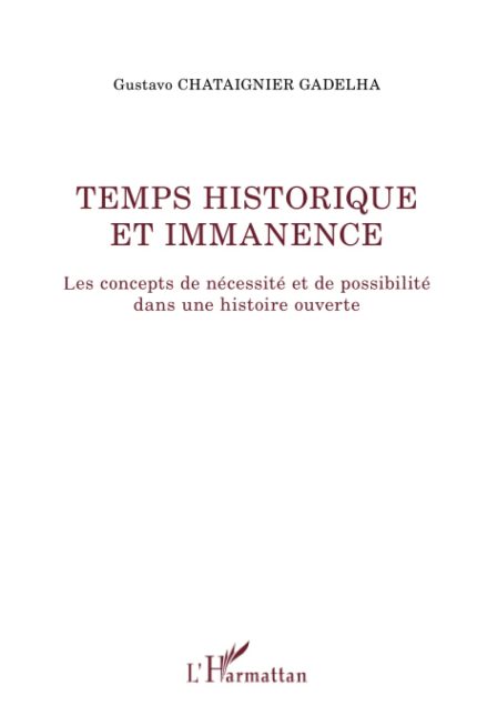 Temps historique et immanence: Les concepts de necessite et de possibilite dans une histoire ouverte