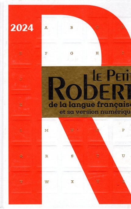 Le Petit Robert de la langue francaise et sa version numerique - 2024