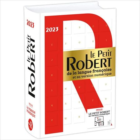 Dictionnaire Le Petit Robert de la langue francaise et sa version numerique 2023