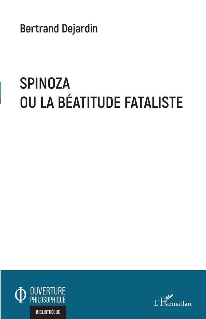 Spinoza, ou, La be?atitude fataliste Spinoza, ou, La be?atitude fataliste