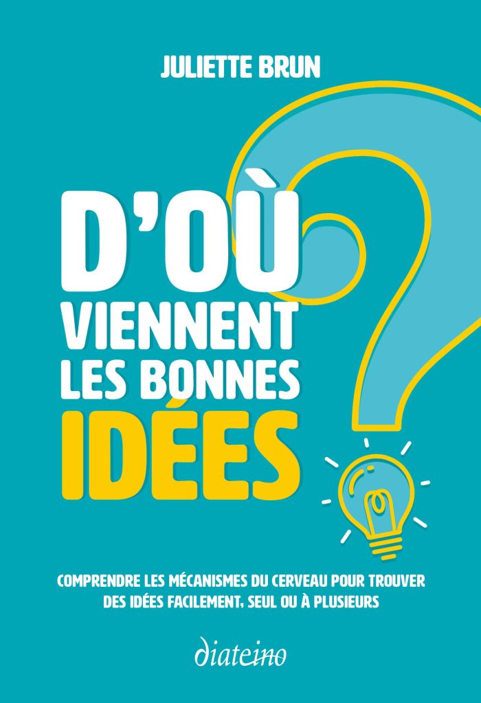 D'ou viennent les bonnes idees ? D'ou viennent les bonnes idees ?