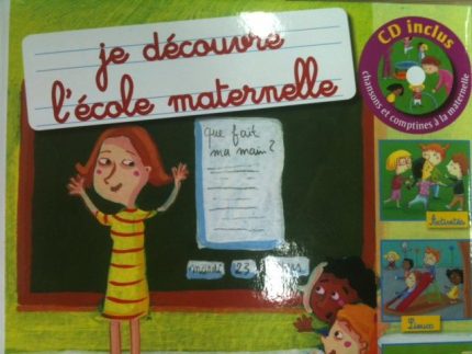 Je decouvre l'ecole maternelle inclus CD