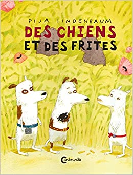 Des Chiens et des Frites