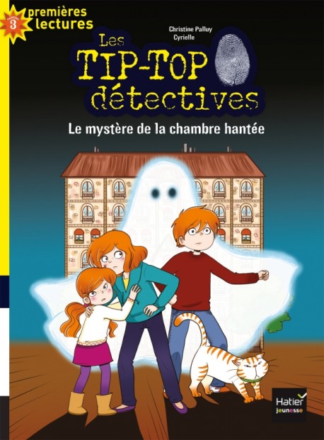 Tip Top Detctives Le Mystere de la chambre hantee