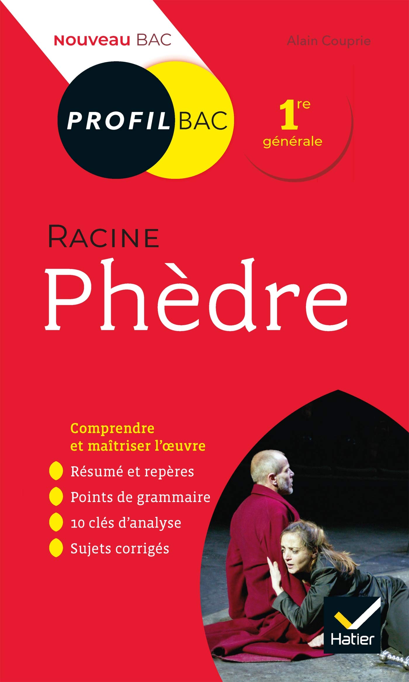 Profil - Racine, Phedre: toutes les cles d'analyse pour le bac