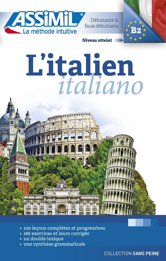 L'Italien Sans Peine Langue maternelle : Francais Langue etudiee : Italien