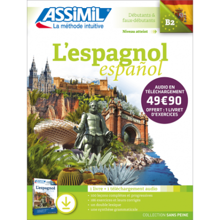 L' Espagnol sans peine Pack 1 livre + fichiers mp3 en telechargement Langue maternelle : FRANCAIS Langue etudiee : ESPAGNOL