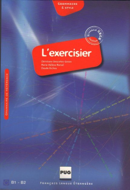 L'EXERCISIER MANUEL D'EXPRESSION FRANCAISE B1+B2