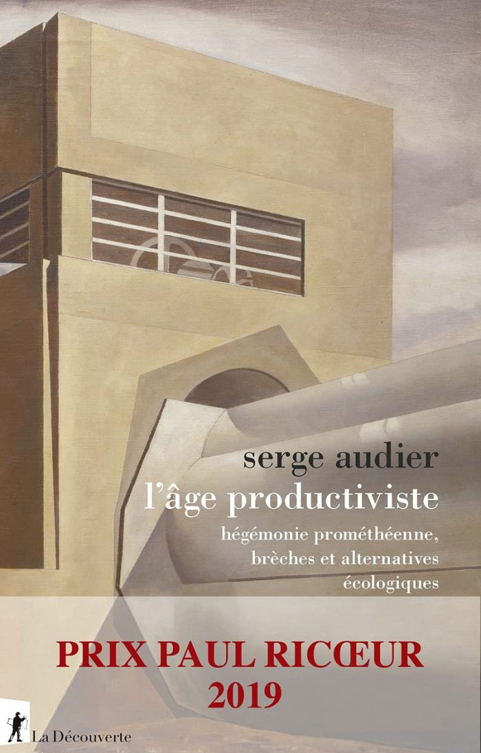 L'age productiviste - Hegemonie prometheenne, breches et alternatives ecologiques L'age productiviste - Hegemonie prometheenne, breches et alternatives ecologiques