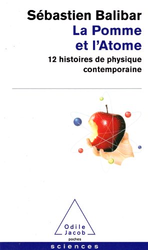 La Bombe et l atome 12 histoires de physique contemporaine