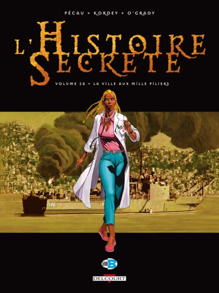 Histoire secrete 28 La Ville aux mille piliers