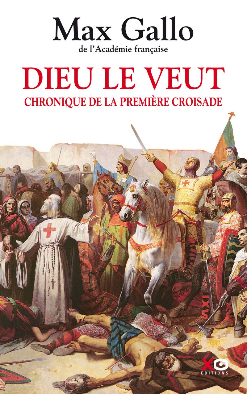Dieu le veut: Chronique de la premiere Croisade