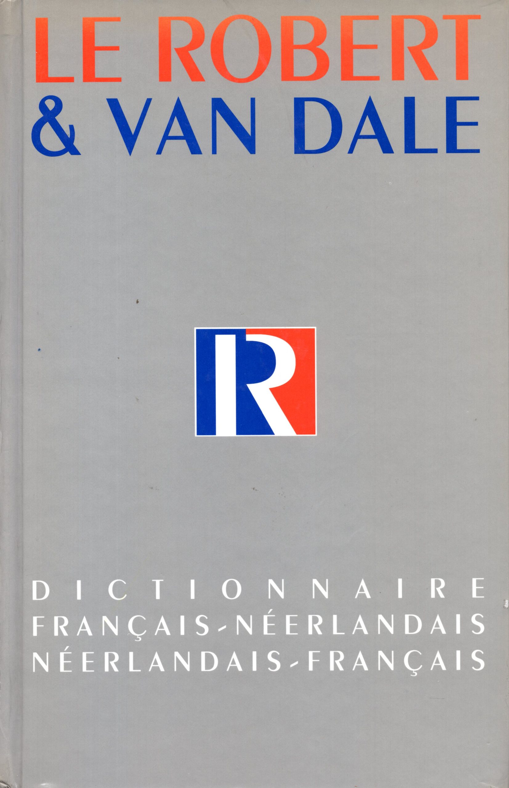 Le Robert & Van Dale Dictionnaire Francais - Neerlandais & Neerlandais - Francais