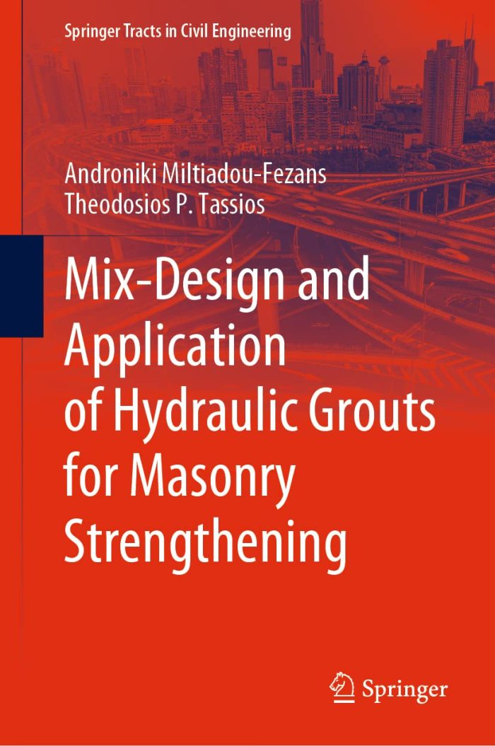 Mix-Design and Application of Hydraulic Grouts for Masonry Strengthening Mix-Design and Application of Hydraulic Grouts for Masonry Strengthening