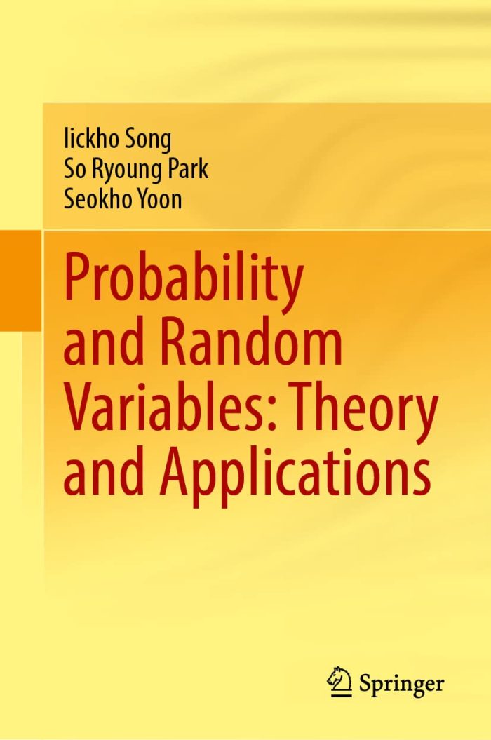 Probability and Random Variables: Theory and Applications Probability and Random Variables: Theory and Applications