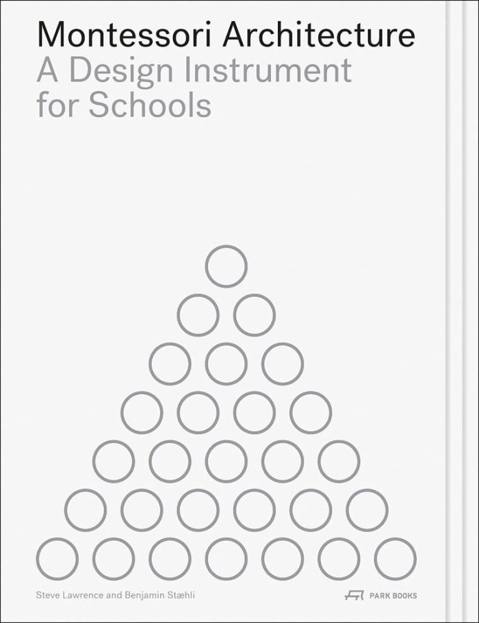 Montressori Architecture : a design instrument for schools Montressori Architecture : a design instrument for schools
