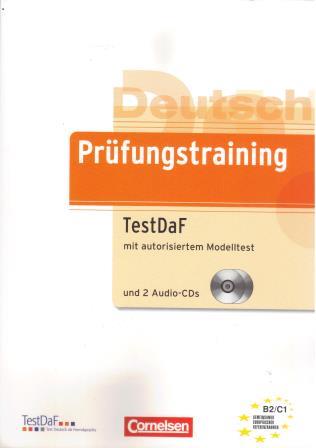 Prufungstraining TestDaf mit autorisiertem Modelltest und 2 Audio- Cds