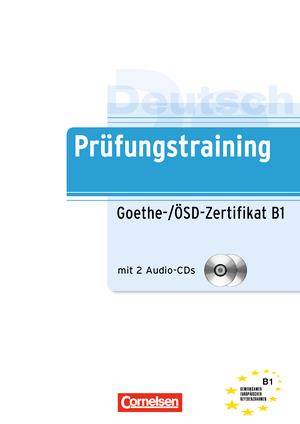 Prufungstraining B1 Goethe-OSD Zertifikat B1 mit 2 Audio-Cds