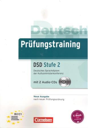 Prufungstraining DSD - Neubearbeitung - Stufe 2 - Ubungsbuch mit CDs und Losungsbeileger