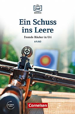 Ein Schuss ins Leere - Fremde Rauber in Uri