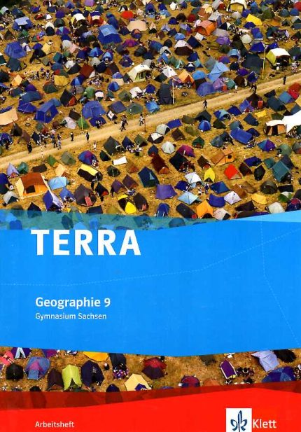 Terra Geographie fur Sachsen Ausgabe fur Gymnasium Arbeitsheft 9 Klasse