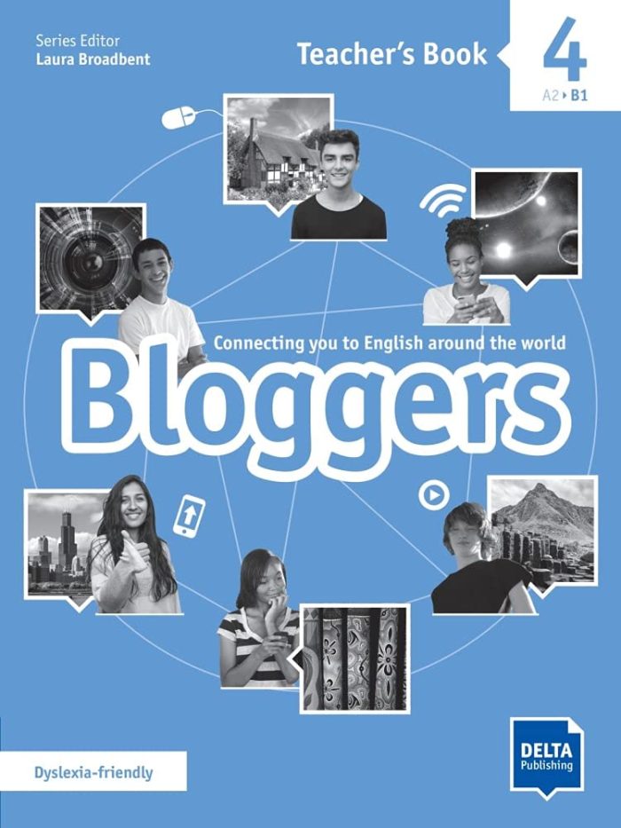 Bloggers 4 A2 - B1 Teacher’s Book Bloggers 4 A2 - B1 Teacher’s Book