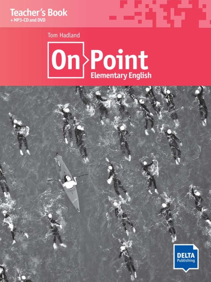 On Point Elementary English A2 Teacher's Book (+ MP3-CD & DVD) On Point Elementary English A2 Teacher's Book (+ MP3-CD & DVD)