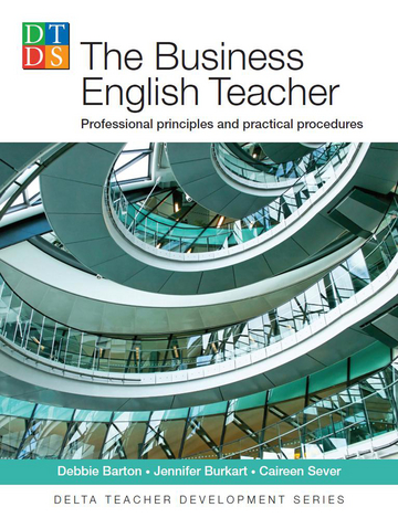 The Business English Teacher Professional principles and practical procedures