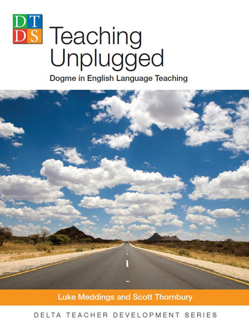 Teaching Unplugged Dogme in English Language Teaching