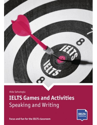IELTS Games and Activities: Speaking and Writing