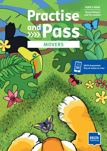 Movers Practise and Pass Pupil's Book + DELTA Augmented