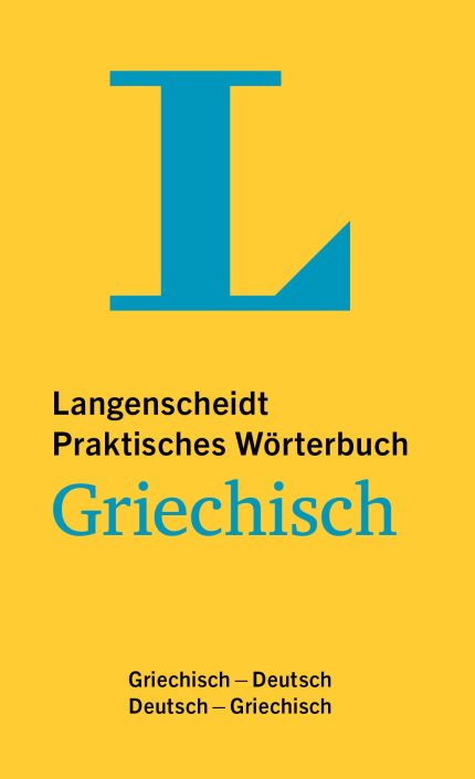 Langenscheidt Praktisches Worterbuch Griechisch Griechisch-Deutsch / Deutsch-Griechisch